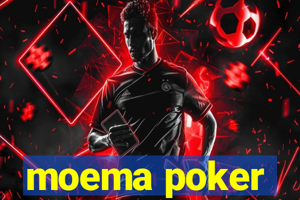 moema poker